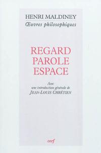 Regard, parole, espace