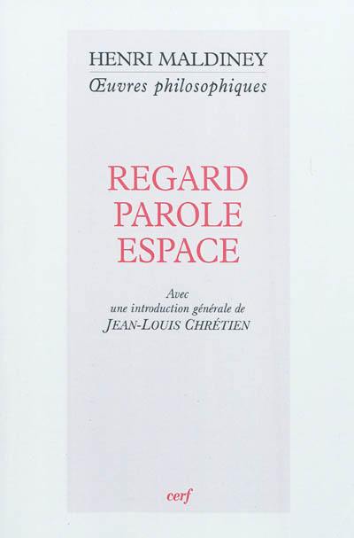 Regard, parole, espace