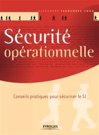 Sécurité opérationnelle : conseils pratiques pour sécuriser le SI