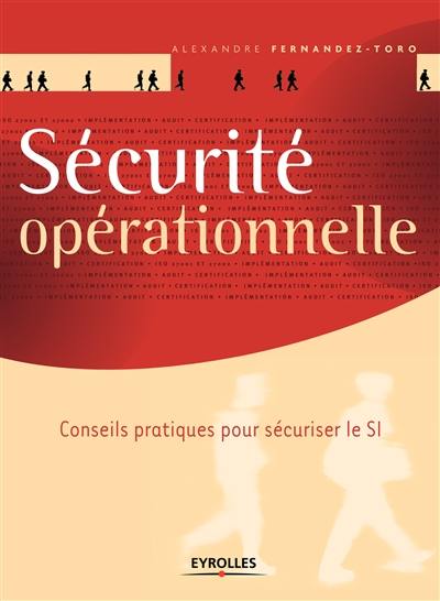 Sécurité opérationnelle : conseils pratiques pour sécuriser le SI