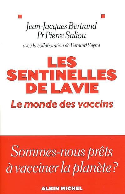 Les sentinelles de la vie : le monde des vaccins