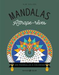 Mandalas attrape-rêves : 100 mandalas à colorier