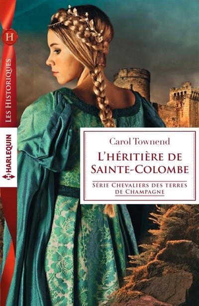 L'héritière de Sainte-Colombe : chevaliers des terres de Champagne