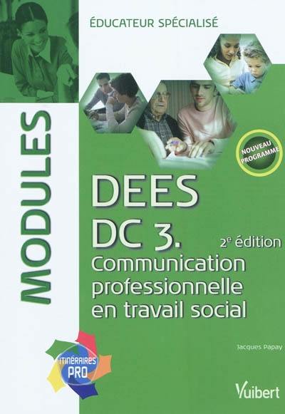 DEES Educateur spécialisé : DC 3, communication professionnelle en travail social : modules