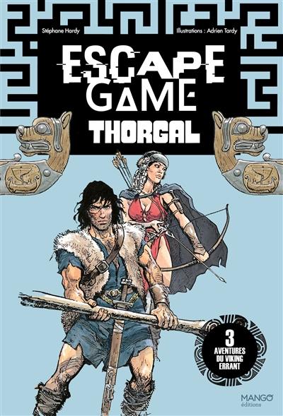 Escape game Thorgal : 3 aventures du Viking errant