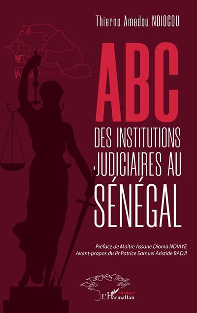 ABC des institutions judiciaires au Sénégal