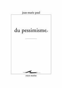 Du pessimisme