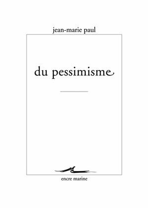 Du pessimisme