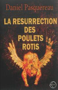 La résurrection des poulets rôtis