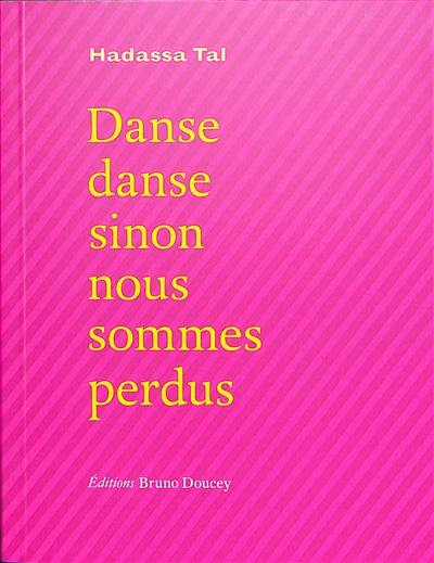 Danse danse sinon nous sommes perdus