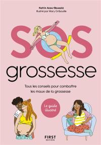 SOS grossesse : tous les conseils pour combattre les maux de la grossesse