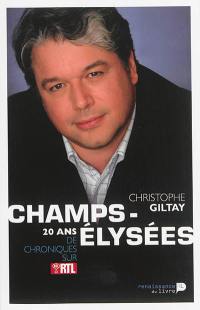 Champs-Elysées : 20 ans de chroniques sur Bel RTL