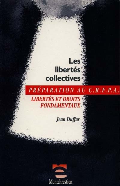 Les libertés collectives : libertés et drois fondamentaux