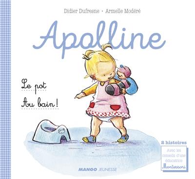 Apolline. Le pot. Au bain !