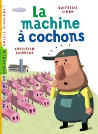 La machine à cochons