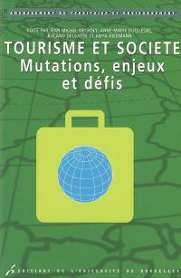 Tourisme et société : mutations, enjeux et défis