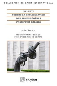 La lutte contre la prolifération des armes légères et de petit calibre