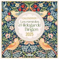 Les remèdes d'Hildegarde de Bingen : calendrier 2025