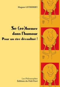 Se (re)former dans l'humour : pour un rire déconfiné !