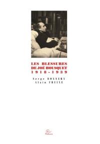 Les blessures de Joë Bousquet, 1918-1939