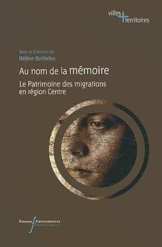 Au nom de la mémoire : le patrimoine des migrations en région Centre