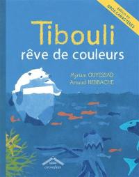 Tibouli rêve de couleurs