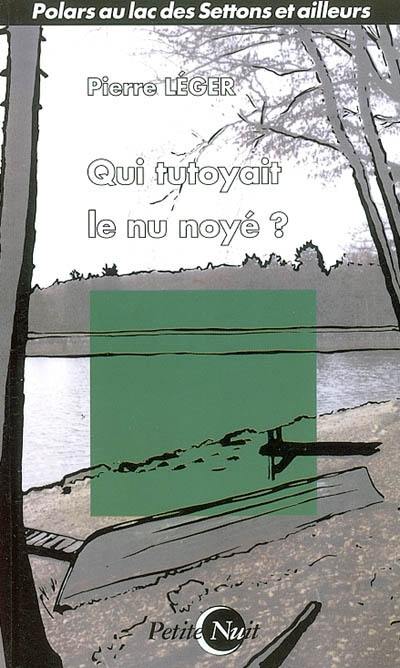 Qui tutoyait le nu noyé ?