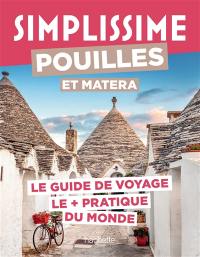 Simplissime : Pouilles et Matera : le guide de voyage le + pratique du monde