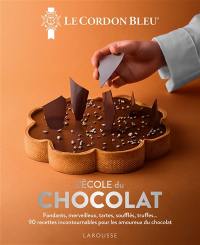 L'école du chocolat : fondants, merveilleux, tartes, soufflés, truffes... : 90 recettes incontournables pour les amoureux du chocolat