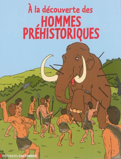 A la découverte des hommes préhistoriques