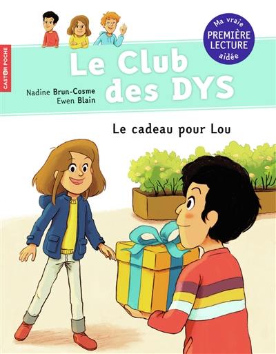 Le club des dys. Le cadeau pour Lou