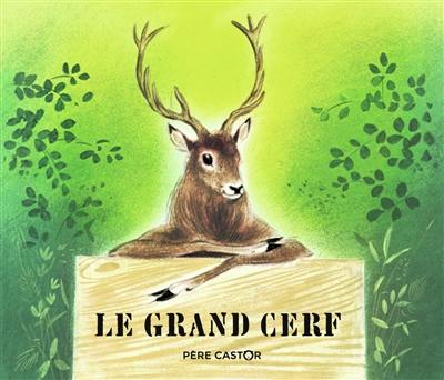 Le grand cerf : et le lapin des champs