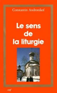 Le Sens de la liturgie : la relation entre Dieu et l'homme