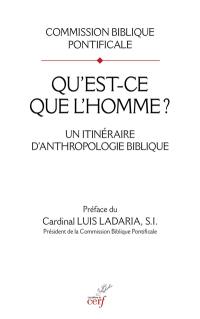 Qu'est-ce que l'homme ? (Psaume 8, 5) : un itinéraire d'anthropologie biblique