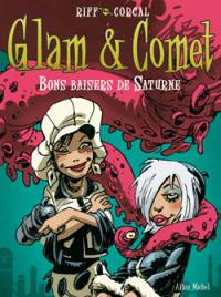 Glam et Comet. Vol. 2. Bons baisers de Saturne