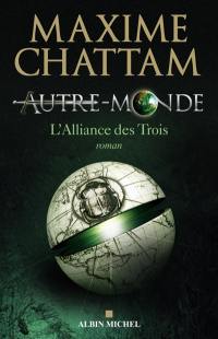 Autre-monde. Vol. 1. L'Alliance des trois