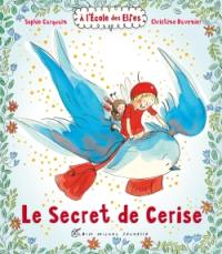 A l'école des elfes. Le secret de Cerise