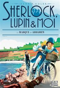 Sherlock, Lupin & moi. Vol. 16. Le masque de l'assassin