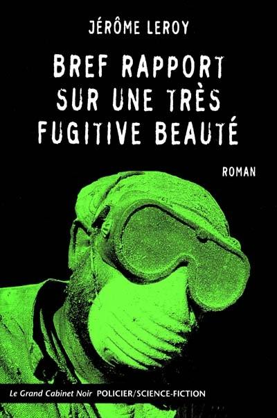 Bref rapport sur une très fugitive beauté