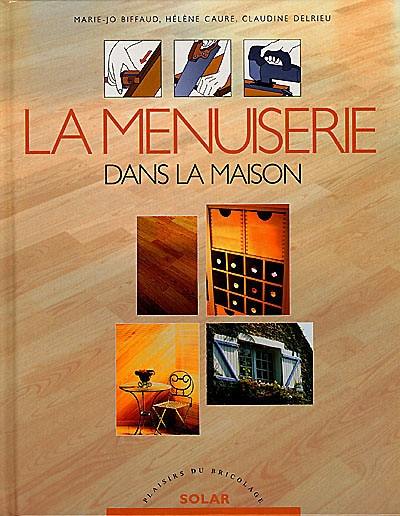 La menuiserie : dans la maison