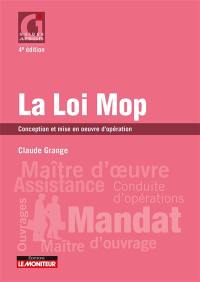 La loi Mop : conception et mise en oeuvre d'opération