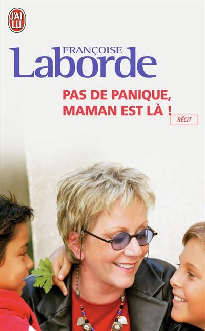 Pas de panique, maman est là !