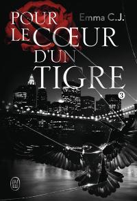 Pour le coeur d'un tigre. Vol. 3