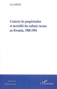 Contexte de paupérisation et mortalité des enfants ruraux au Rwanda, 1980-1994