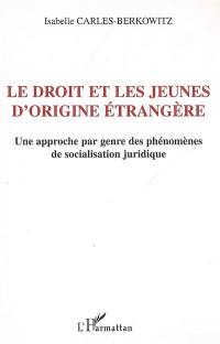 Le droit et les jeunes d'origine étrangère : une approche par genre des phénomènes de socialisation juridique