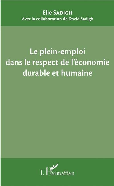 Le plein-emploi dans le respect de l'économie durable et humaine