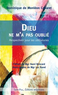 Dieu ne m'a pas oublié : perspectives pour les célibataires