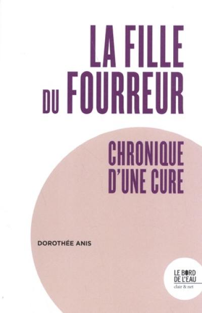 La fille du fourreur : chronique d'une cure