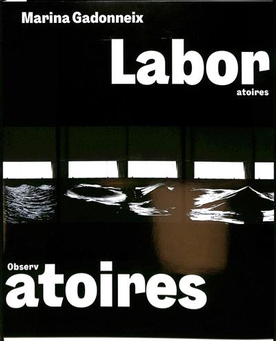 Laboratoires, observatoires