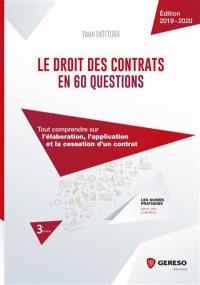 Le droit des contrats en 60 questions : tout comprendre sur l'élaboration, l'application et la cessation d'un contrat